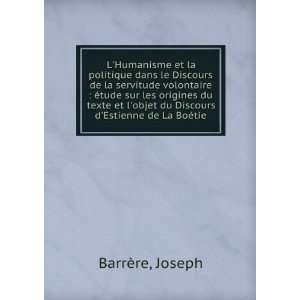   objet du Discours dEstienne de La BoÃ©tie Joseph BarrÃ¨re Books