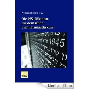 Die NS Diktatur im deutschen Erinnerungsdiskurs (German Edition 