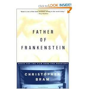  Father Of Frankenstein Christopher Bram Books