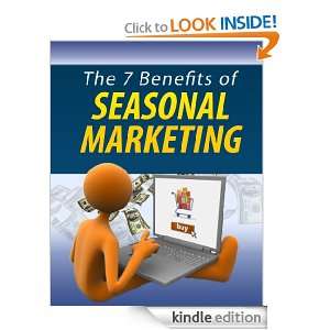 The 7 Benefits of Seasonal Marketing Calvin Woon, Patricia Lin 