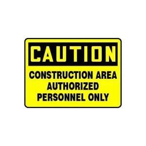 OSHA CAUTION Construction Area Authorized Personnel Only Safety Sign On ...