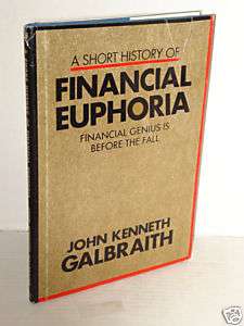 Short History of Financial Euphoria; Economics  