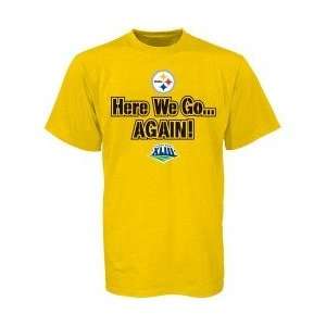   Super Bowl XLIII Gold Here We Go Again T shirt