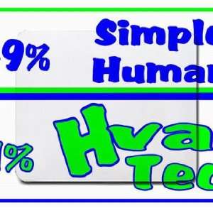  49% Simple Human 51% HVAC Tech Mousepad
