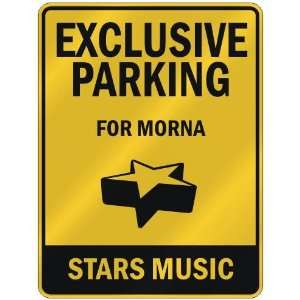  EXCLUSIVE PARKING  FOR MORNA STARS  PARKING SIGN MUSIC 