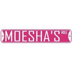   MOESHA HOLE  STREET SIGN