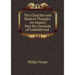    An Inquiry Into the Grounds of Unbelief and . Philip Vivian Books