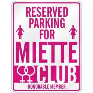   RESERVED PARKING FOR MIETTE 