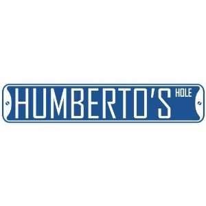   HUMBERTO HOLE  STREET SIGN