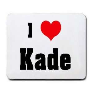  I Love/Heart Kade Mousepad