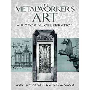  The Metalworkers Art A Pictorial Celebration[ THE 