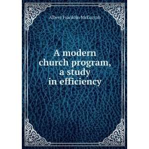   church program, a study in efficiency Albert Franklin McGarrah Books