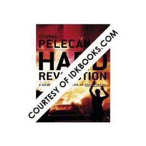 **Hard Revolution By George P. Pelecanos (FIRST EDITION 