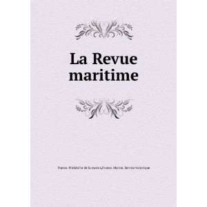  La Revue maritime France. Marine. Service historique 
