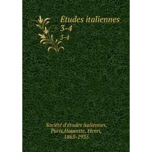  Ã?tudes italiennes. 3 4 Paris,Hauvette, Henri, 1865 1935 