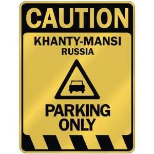   CAUTION KHANTY MANSI PARKING ONLY  PARKING SIGN RUSSIA 