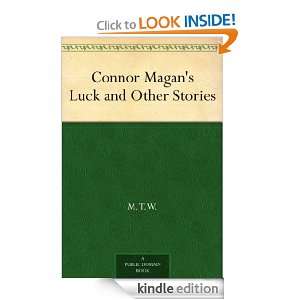 Connor Magans Luck and Other Stories M. T. W.  Kindle 