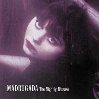  The Nightly Disease Madrugada