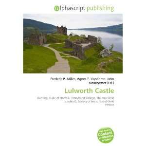  Lulworth Castle (9786132740953) Books