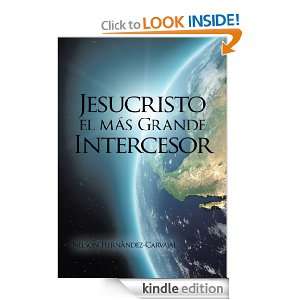 Jesucristo el más Grande Intercesor (Spanish Edition) NELSON 