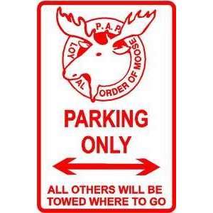  LOYAL ORDER OF MOOSE PARKING sign * service