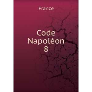  Code NapolÃ©on. 8 France Books