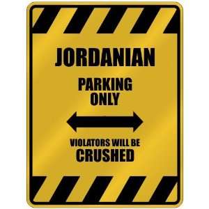 JORDANIAN PARKING ONLY VIOLATORS WILL BE CRUSHED  PARKING SIGN 
