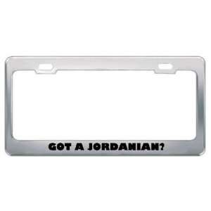 Got A Jordanian? Nationality Country Metal License Plate Frame Holder 