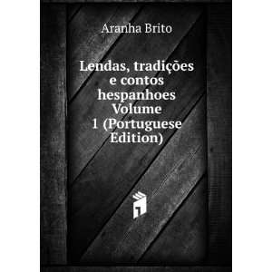  Lendas, tradiÃ§Ãµes e contos hespanhoes Volume 1 