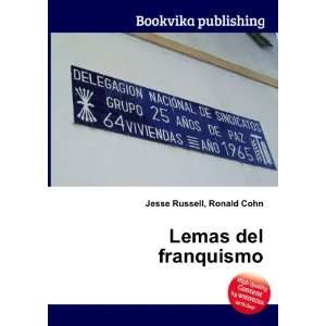  Lemas del franquismo Ronald Cohn Jesse Russell Books