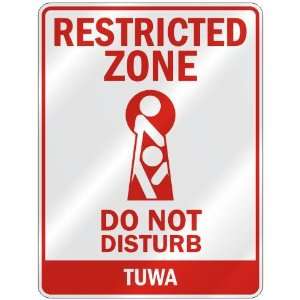   RESTRICTED ZONE DO NOT DISTURB TUWA  PARKING SIGN