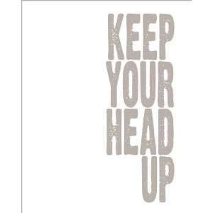  Keep Your Head Up, archival print (warm gray)
