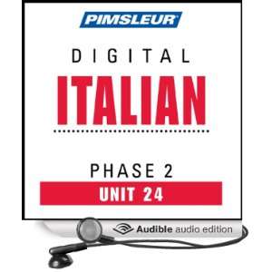 Italian Phase 2, Unit 24 Learn to Speak and Understand Italian with 