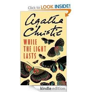 While the Light Lasts Agatha Christie  Kindle Store