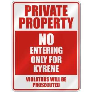   PROPERTY NO ENTERING ONLY FOR KYRENE  PARKING SIGN