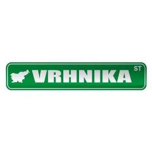   VRHNIKA ST  STREET SIGN CITY SLOVENIA