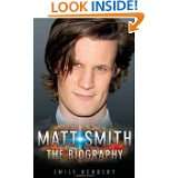 Matt Smith The Biography by Emily Herbert (Apr 1, 2011)