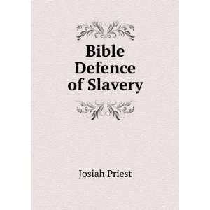  Bible Defence of Slavery Josiah Priest Books