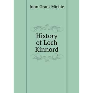  History of Loch Kinnord John Grant Michie Books
