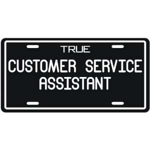  New  True Customer Service Assistant  License Plate 