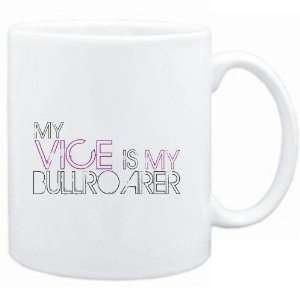   Mug White  my vice is my Bullroarer  Instruments