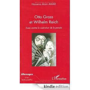 Otto Gross et Wilhelm Reich  Essai contre la castration de la pensée 