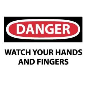  SIGNS WATCH YOUR HANDS AND FINGERS