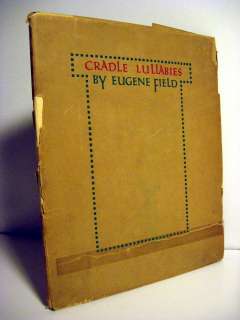 1909 EUGENE FIELD CRADLE LULLABIES 1st APPEARANCE WYNKEN BLYNKEN NOD 