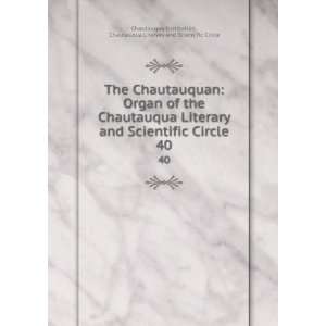   Chautauqua Literary and Scientific Circle Chautauqua Institution