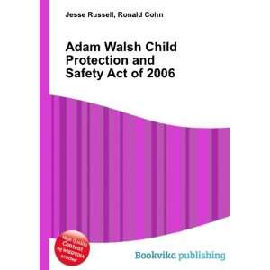  Adam Walsh Child Protection and Safety Act of 2006 Ronald 