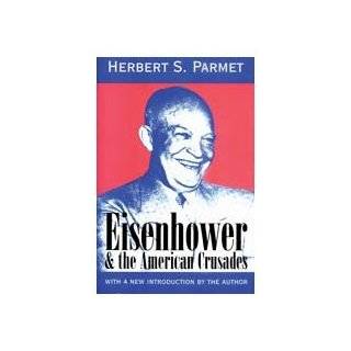 Eisenhower and the American Crusades (American Presidents Series) by 