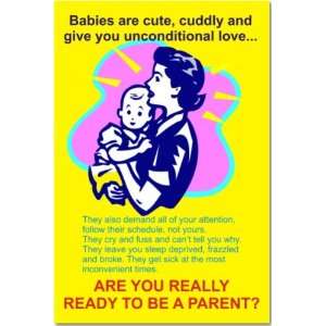  Babies Are Cute, Cuddly and Give You Unconditional Love   Poster 