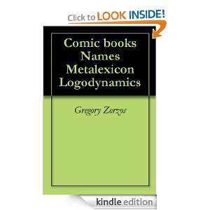 Comic books Names Metalexicon Logodynamics Gregory Zorzos  