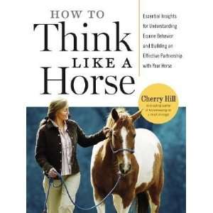  Like a Horse Essential Insights for Understanding Equine Behavior 